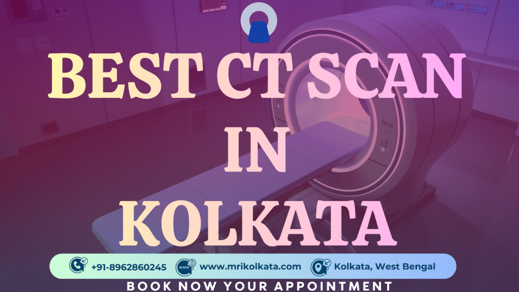 Best ct scan in Kolkata